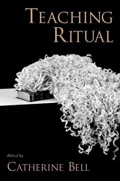 Teaching Ritual - Bell, Catherine (ed.)