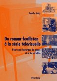 Du roman-feuilleton à la série télévisuelle