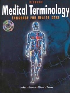 Medical Terminology: Language for Health Care [With 2 Study Tapes to Accompany Medical Terminology] - Becker, Joanne; Galewick, Sarah; Thierer, Nina