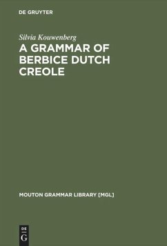 A Grammar of Berbice Dutch Creole - Kouwenberg, Silvia
