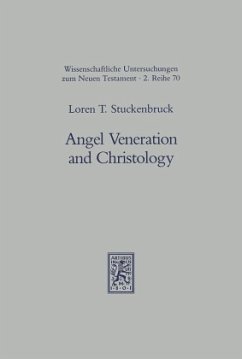 Angel Veneration and Christology - Stuckenbruck, Loren T.