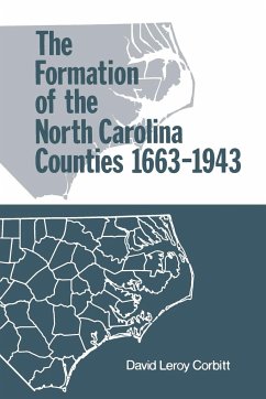 The Formation of the North Carolina Counties, 1663-1943 - Corbitt, David Leroy