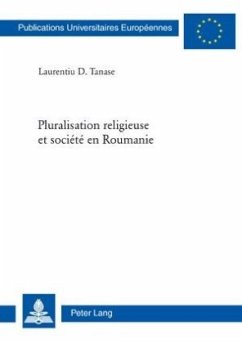 Pluralisation religieuse et société en Roumanie - Tanase, Laurentiu D.
