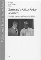 Germany's Africa Policy Revisited - Engel, Ulf / Kappel, Robert (eds.)