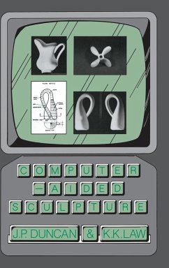 Computer-Aided Sculpture - Duncan, J. P.; Law, K. K.