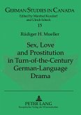Sex, Love and Prostitution in Turn-of-the-Century German-Language Drama