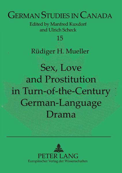 Sex, Love and Prostitution in Turn-of-the-Century German-Language Drama