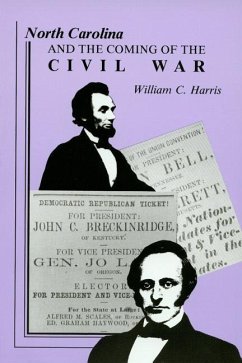 North Carolina and the Coming of the Civil War - Harris, William C