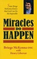 Miracles Do Happen - Mckenna, Sr Briege