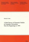 A Brief Survey of Germanic Studies at Canadian Universities from the Beginnings to 1995 A Brief Survey of Germanic Studies at Canadian Universities from the Beginnings to 1995