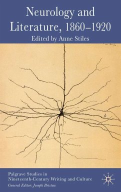Neurology and Literature, 1860-1920 - Stiles, Anne