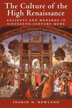 The Culture of the High Renaissance - Rowland, Ingrid D.