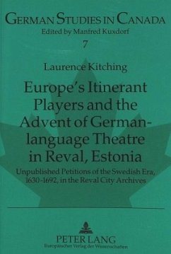 Europe's Itinerant Players and the Advent of German-language Theatre in Reval, Estonia - Kitching, Laurence