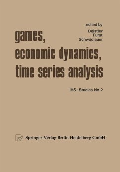 Games, Economic Dynamics, and Time Series Analysis - Deistler, XY.;Fürst, XY.;Schwödlauer, XY.
