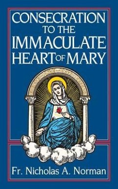 Consecration to the Immaculate Heart of Mary - Norman, Nicholas A