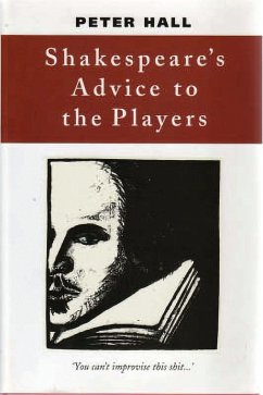 Shakespeare's Advice to the Players - Hall, Sir Peter