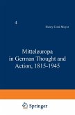 Mitteleuropa in German Thought and Action, 1815-1945