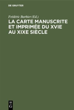 La carte manuscrite et imprimée du XVIe au XIXe siècle