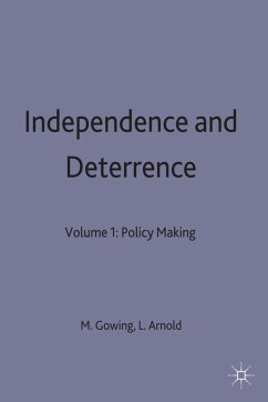 Independence and Deterrence - Arnold, Lorna;Gowing, Margaret