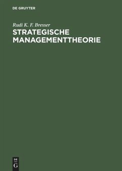Strategische Managementtheorie - Bresser, Rudi K. F.