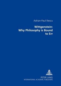 Wittgenstein: Why Philosophy is Bound to Err - Iliescu, Adrian-Paul