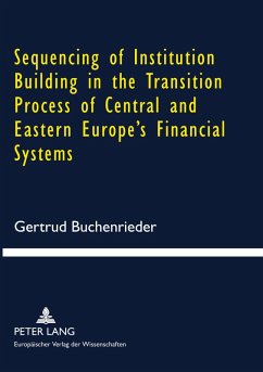 Cover Sequencing of Institution Building in the Transition Process of Central and Eastern Europe's Financial Systems