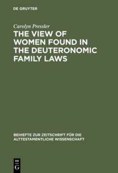 The View of Women Found in the Deuteronomic Family Laws - Pressler, Carolyn