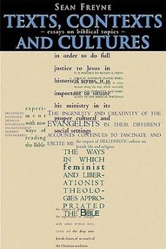 Texts, Contexts and Cultures: Essays on Biblical Topics - Freyne, Sean