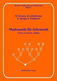 Mathematik für Informatik - Drmota, Michael; Gittenberger, Bernhard; Karigl, Günther; Panholzer, Alois