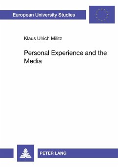 Personal Experience and the Media - Militz, Klaus Ulrich
