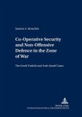 Co-Operative Security and Non-Offensive Defence in the Zone of War