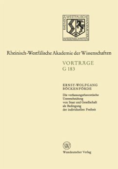 Die verfassungstheoretische Unterscheidung von Staat und Gesellschaft als Bedingung der individuellen Freiheit - Böckenförde, Ernst-Wolfgang