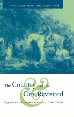 The Country and the City Revisited - MacLean, Gerald / Landry, Donna / Ward, Joseph Patrick (eds.)