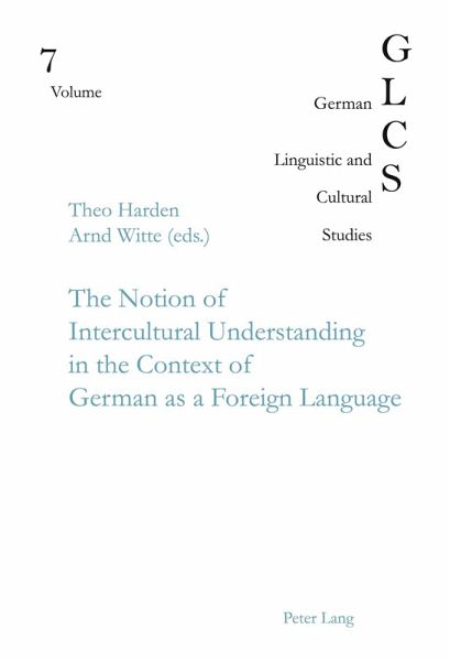 The Notion of Intercultural Understanding in the Context of German as a Foreign Language The Notion of Intercultural Understanding in the Context of German as a Foreign Language