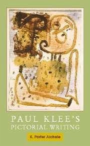 Paul Klee's Pictorial Writing - Aichele, K Porter