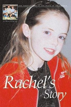 Rachel's Story: One Family's Story of the Death of Their Child - O'Dwyer, Rita