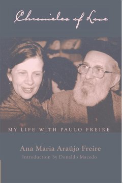 Chronicles of Love: My Life with Paulo Freire - Freire Araújo, Ana Maria;Macedo, Donaldo