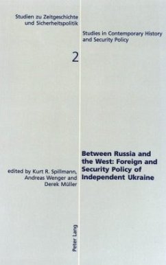 Between Russia and the West:- Foreign and Security Policy of Independent Ukraine