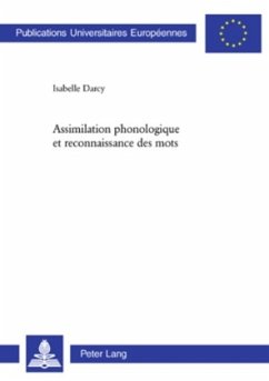 Assimilation phonologique et reconnaissance des mots - Darcy, Isabelle