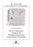 The Art of Equanimity: A Study on the Theological Hermeneutics of Saint Anselm of Canterbury The Art of Equanimity: A Study on the Theological Hermeneutics of Saint Anselm of Canterbury