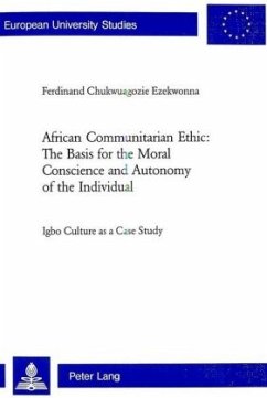 African Communitarian Ethic: The Basis for the Moral Conscience and Autonomy of the Individual - Ezekwonna, Ferdinand Chukwuagozie