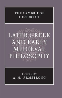 The Cambridge History of Later Greek and Early Medieval Philosophy - Armstrong, D. M. (ed.)