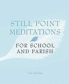 Still Point Meditations: For School and Parish - Quinlan, Tim