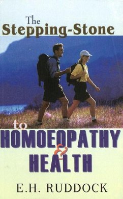 Stepping Stone to Homoeopathy & Health - Ruddock, E H