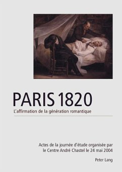 Paris 1820. L¿affirmation de la génération romantique