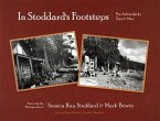 In Stoddard's Footsteps: The Adirondacks: Then & Now