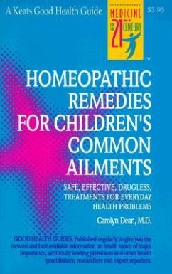 Homeopathic Remedies for 100 Children's Common Ailments - Dean, Carolyn
