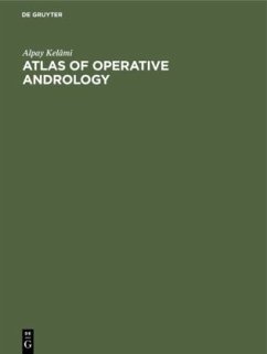 Atlas of Operative Andrology - Kelâmi, Alpay