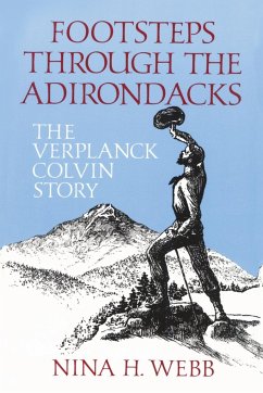 Footsteps Through The Adirondacks - Webb, Nina H.