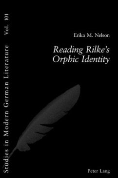 Reading Rilke's Orphic Identity - Nelson, Erika M.